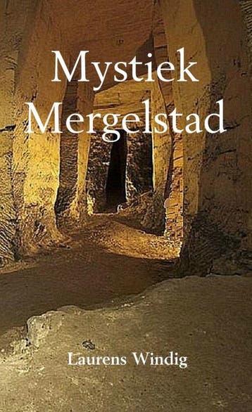 Mystiek Mergelstad | Laurens Windig | Nieuw, Ophalen of Verzenden, Nieuw, Laurens Windig