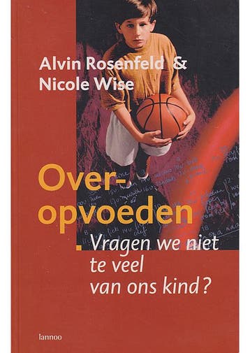 Over-opvoeden Alvin Rosenfeld, Nicole Wise, Verzenden, Gelezen