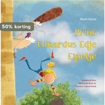 Prins Eduardus Edje Eipetje 9789087820350 Bram Kasse, Boeken, Verzenden, Gelezen, Bram Kasse