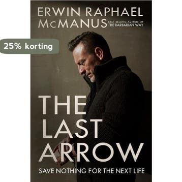 The Last Arrow - Erwin Raphael Mcmanus 9781601429537, Verzenden, Gelezen, Erwin Raphael Mcmanus
