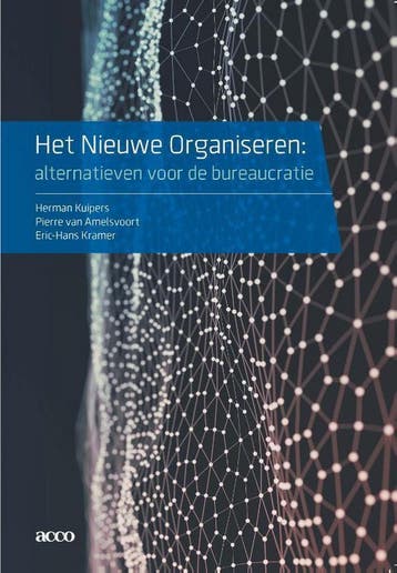 Het nieuwe organiseren - Herman Kuipers 9789492398109, Verzenden, Zo goed als nieuw, Herman Kuipers