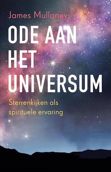 Ode aan het universum - James Mullaney 9789020210538, Boeken, Verzenden, Zo goed als nieuw, James Mullaney