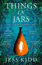Things in jars 9781786893772 Jess Kidd, Verzenden, Zo goed als nieuw, Jess Kidd