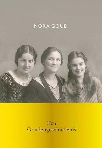 Een Goudengeschiedenis - Nora Goud 9789463653886, Verzenden, Zo goed als nieuw, Nora Goud