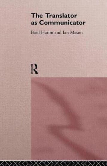 Translator As Communicator - Basil Hatim 9780415117371, Verzenden, Gelezen, Basil Hatim