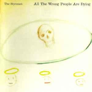 cd - The Styrenes - All The Wrong People Are Dying, Verzenden, Zo goed als nieuw