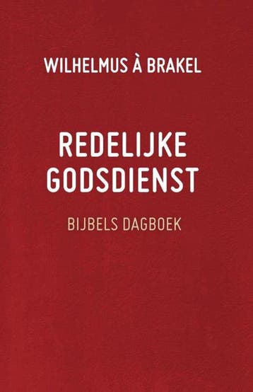 9789088653599 Redelijke godsdienst | Tweedehands, Verzenden, Zo goed als nieuw, Wilhelmus a Brakel