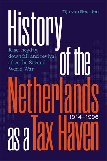 History Of The Netherlands As A Tax Haven, 1914-1996 | Nieuw, Ophalen of Verzenden, Nieuw, Tijn Beurden