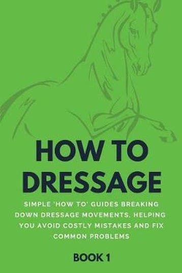 How to Dressage (Book 1) - Howtodressage 9781723212598, Boeken, Verzenden, Zo goed als nieuw, Howtodressage