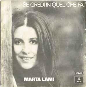 vinyl single 7 inch - Marta Lami - Se Credi In Quel Che Fai, Verzenden, Zo goed als nieuw, 7 inch, Overige genres