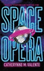 Space Opera 9781472115072 Catherynne M Valente, Verzenden, Zo goed als nieuw, Catherynne M Valente