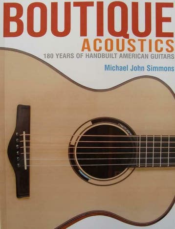 Boek : Boutique Acoustics - 180 Years of Hand-Built American, Boeken, Nieuw, Instrument