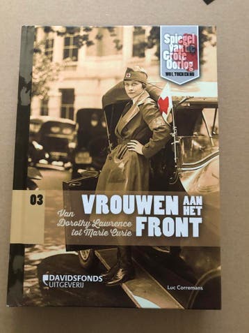 WO I - Vrouwen a/h Front incl. Vluchtelingenkampen Nederland, Ophalen of Verzenden, Boek of Tijdschrift
