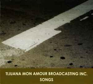cd - Tijuana Mon Amour Broadcasting Inc. - Songs, Verzenden, Zo goed als nieuw