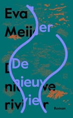 De nieuwe rivier 9789493168244 Eva Meijer, Verzenden, Gelezen, Eva Meijer