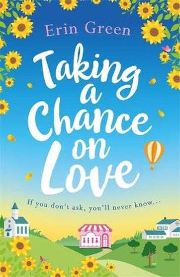 Taking a Chance on Love Feelgood, romantic and uplifting a, Verzenden, Gelezen, Erin Green
