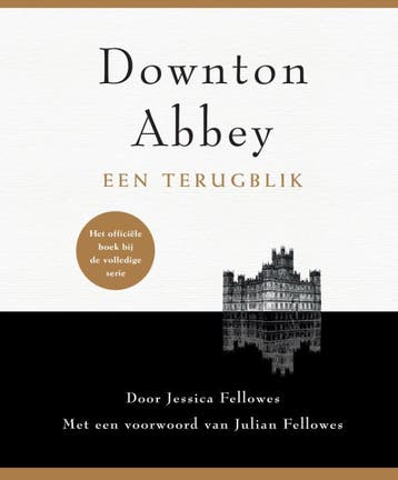 Downton Abbey - Jessica Fellowes 9789021560670, Boeken, Verzenden, Zo goed als nieuw, Jessica Fellowes