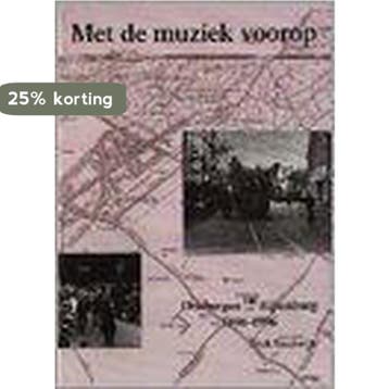 Met de muziek voorop... - D. Steenwijk 9789050640770, Verzenden, Zo goed als nieuw, D. Steenwijk