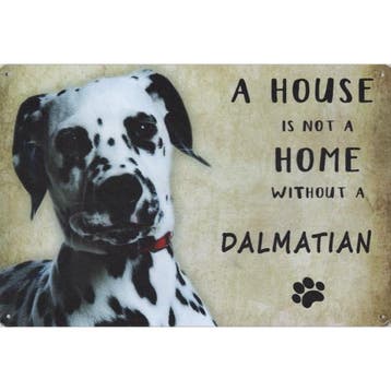 Wandbord Honden - A House Is Not A Home Without A Dalmatian, Ophalen of Verzenden, Nieuw
