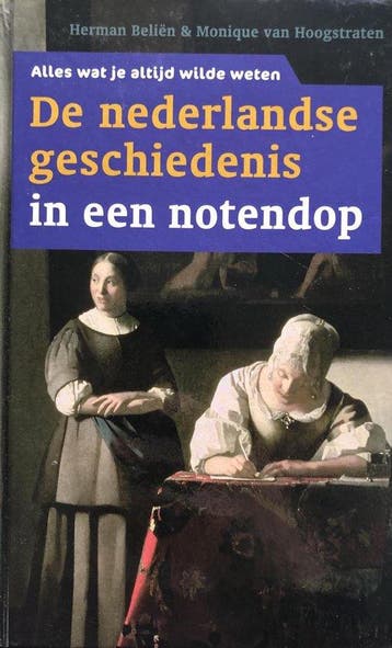 De Nederlandse geschiedenis in een notendop - Herman Belien, Verzenden, Gelezen, Herman Belien