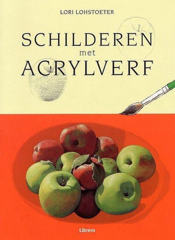Schilderen Met Acrylverf - L. Lohstoeter 9789057646157, Boeken, Verzenden, Zo goed als nieuw, L. Lohstoeter