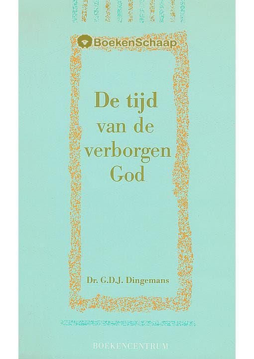 De tijd van de verborgen God G.D.J. Dingemans, Boeken, Godsdienst en Theologie, Gelezen, Verzenden