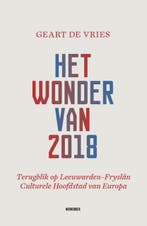 Het wonder van 2018 | 9789464710755 | Geart de Vries, Zo goed als nieuw, Geart de Vries