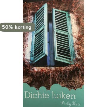 Dichte luiken - Dicky Kets 9789462067356, Verzenden, Zo goed als nieuw, Dicky Kets