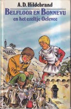 Belfloor en Bonnevu en het ezeltje Oelevee 9789010038869, Verzenden, Gelezen, Hildebrand