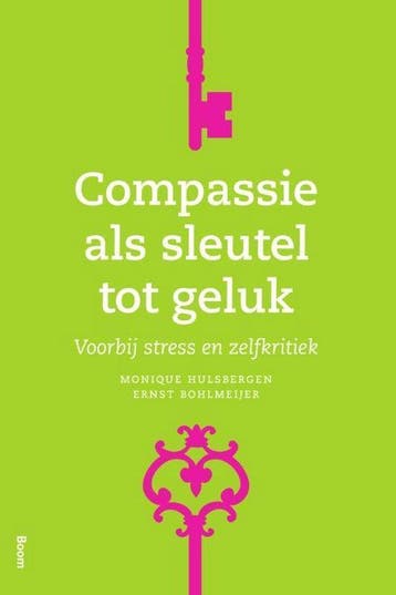 9789089536723 Compassie als sleutel tot geluk, Verzenden, Nieuw, Monique Hulsbergen