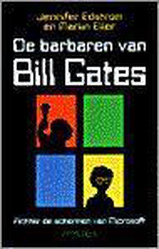 De barbaren van Bill Gates 9789053337554 J. Edstrom, Boeken, Romans, Gelezen, Verzenden