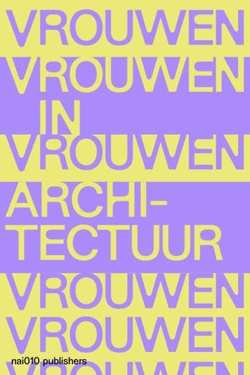 Vrouwen In Architectuur | Nieuw, Ophalen of Verzenden, Nieuw, Lara Schrijver; Indira Klooster; Setareh Noorani; Charlotte Thomas; Catja Edens; Hilde Heynen