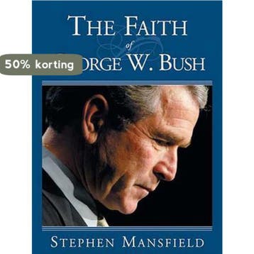 The Faith of George W. Bush - Stephen Mansfield, Verzenden, Zo goed als nieuw, Stephen Mansfield