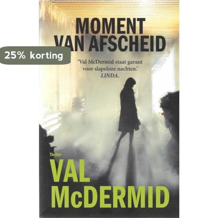Moment van afscheid 9789021023366 Val McDermid, Boeken, Thrillers, Gelezen, Verzenden