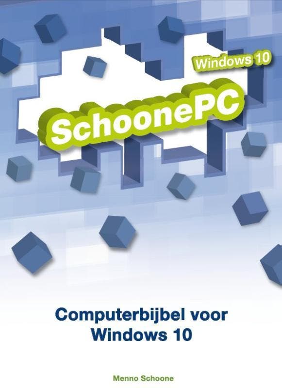 Computerbijbel voor Windows 10 9789082567908 Menno Schoone, Boeken, Schoolboeken, Zo goed als nieuw, Verzenden