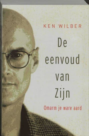 De eenvoud van zijn - K. Wilber 9789020283860, Boeken, Verzenden, Gelezen, K. Wilber