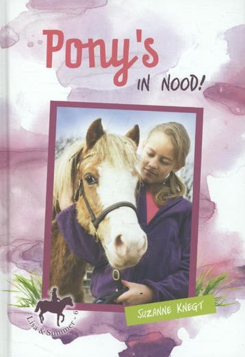 Ponys in nood / Lisa & Summer / 6 - Suzanne Knegt, Boeken, Verzenden, Zo goed als nieuw, Suzanne Knegt