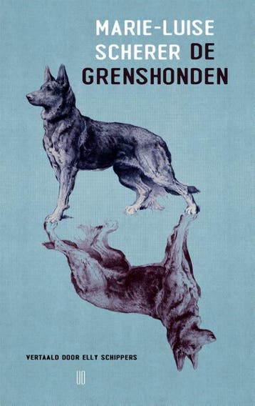 De Grenshonden | Marie-Luise Scherer | Nieuw, Ophalen of Verzenden, Nieuw, Marie-Luise Scherer