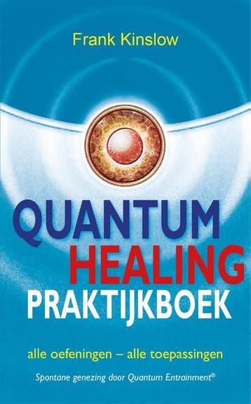 Quantum healing praktijkboek - Frank Kinslow 9789088400971, Boeken, Verzenden, Zo goed als nieuw, Frank Kinslow