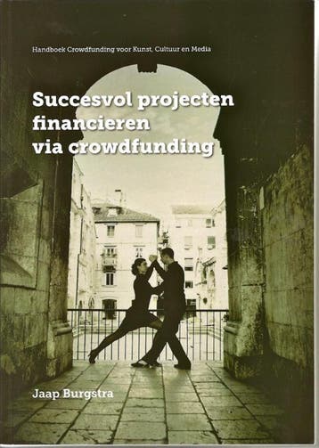 Succesvol Projecten Financieren Via Crowdfunding | Nieuw, Ophalen of Verzenden, Nieuw, Jaap Burgstra