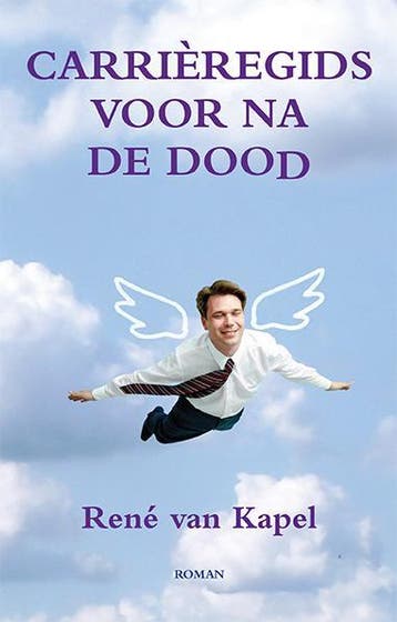 Carrieregids voor na de dood - Rene van Kapel 9789079272464, Verzenden, Gelezen, Rene van Kapel