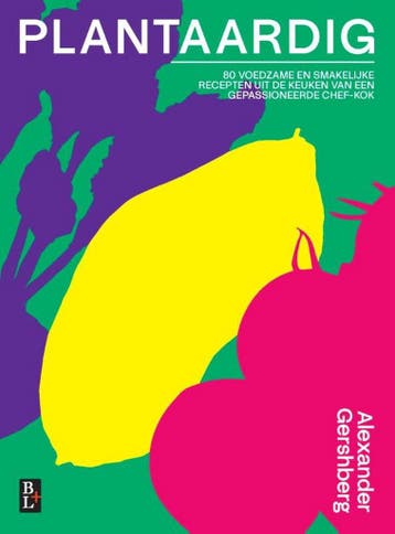 Plantaardig - Alexander Gershberg 9789461562845, Boeken, Kookboeken, Verzenden, Zo goed als nieuw, Alexander Gershberg