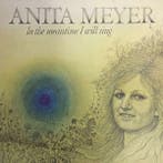 LP gebruikt - Anita Meyer - In The Meantime I Will Sing, Verzenden, Zo goed als nieuw