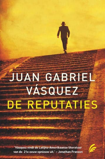 De reputaties - Juan Gabriel Vasquez 9789056725020, Verzenden, Zo goed als nieuw, Juan Gabriel Vasquez
