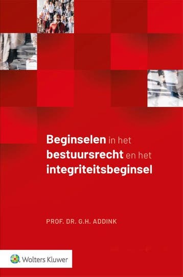 Beginselen in het bestuursrecht en het integriteitsbeginsel, Verzenden, Zo goed als nieuw, G.H. Addink