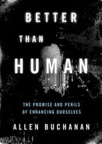 Better than Human 9780199797875 Allen Buchanan, Boeken, Verzenden, Zo goed als nieuw, Allen Buchanan