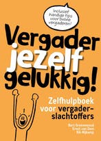 Vergader jezelf gelukkig! 9789492528612 Ernst van Dam, Verzenden, Zo goed als nieuw, Ernst van Dam