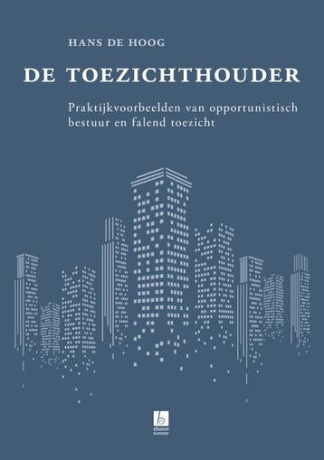 De toezichthouder - Hans de Hoog 9789059728110, Verzenden, Gelezen, Hans de Hoog