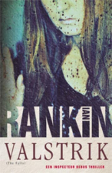 Valstrik / John Rebus / 12 - Ian Rankin 9789024529056, Verzenden, Gelezen, Ian Rankin