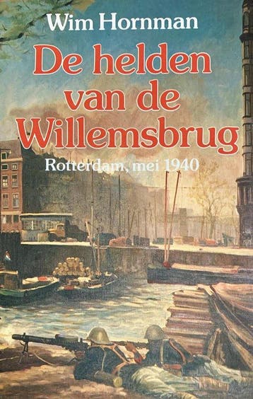 De helden van de Willemsbrug - Hornman, Boeken, Verzenden, Gelezen